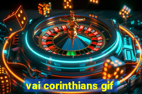 vai corinthians gif